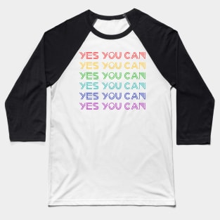 Yes You Can Baseball T-Shirt